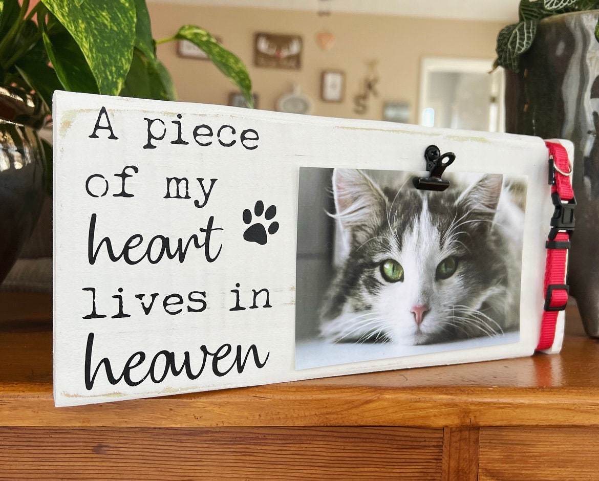 Cat Memorial Gift | Remembrance Sign With Photo Clip | Pet Loss | Sympathy Gift | Dog Rainbow Bridge | A Piece of My Heart Lives in Heaven