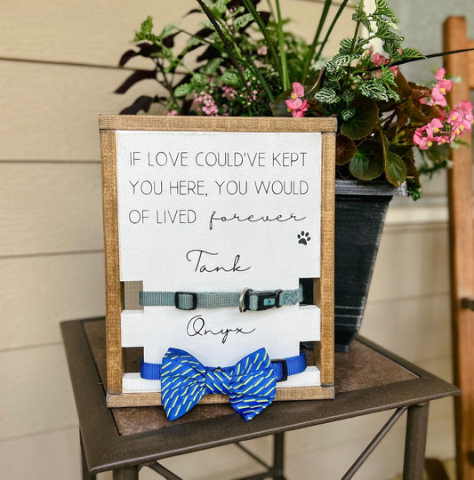 Custom Dog Loss Sympathy Gift | Collar Holder for Multiple Dogs | If Love Could've Kept You Here | Pet Memorial Sign | Dog Mom Gift | RIP