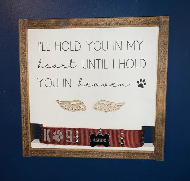 Custom Pet Memorial Frame | Dog Lover Sympathy Sign | Dog Mom |  I'll Hold You In My Heart Until I Hold You In Heaven | Pet Loss Gift Idea